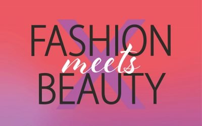 „Fashion meets Beauty“